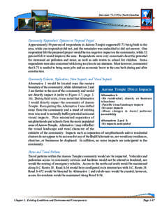 Interstate 73: I-95 to North Carolina  Community Respondents’ Opinions on Proposed Project Approximately 84 percent of respondents in Aarons Temple supported I-73 being built in the area, while one respondent did not, 