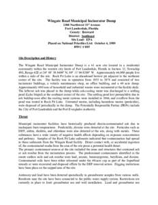 Wingate Road Municipal Incinerator Dump 1300 Northwest 31st Avenue Fort Lauderdale, Florida County: Broward District: Southeast Site Lead: EPA