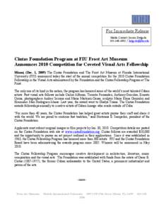 For Immediate Release Media Contact: Jessica Delgado[removed]removed] Cintas Foundation Program at FIU Frost Art Museum Announces 2010 Competition for Coveted Visual Arts Fellowship