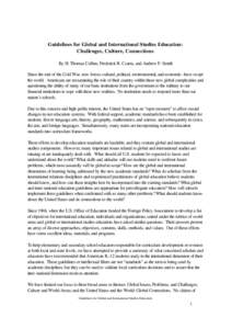 Guidelines for Global and International Studies Education: Challenges, Culture, Connections By H. Thomas Collins, Frederick R. Czarra, and Andrew F. Smith Since the end of the Cold War, new forces–cultural, political, 