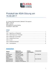 Protokoll der AStA-Sitzung amOrt: Campus Scharnhorststraße, Gebäude 9, Sitzungsraum Beginn: 14.36 Uhr Ende: 15.49 Uhr Sitzungsleitung: Susanna Dedring