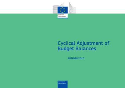 Cyclical Adjustment of Budget Balances AUTUMN 2013 Economic and Financial Aﬀairs