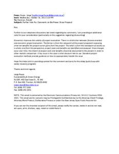 From: Reyes, Jorge [mailto:[removed]] Sent: Wednesday, October 16, 2013 3:20 PM To: Reisman, Ronald Subject: Further Note Re: Comments on Bio-Power Straw Proposal  Ron,