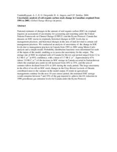 VandenBygaart, A. J., E. G. Gregorich, D. A. Angers, and U.F. Stoklas[removed]Uncertainty analysis of soil organic carbon stock change in Canadian cropland from 1991 to[removed]Global Change Biology (in press) Abstract Nati