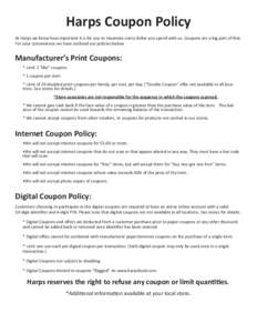 Harps Coupon Policy At Harps we know how important it is for you to maximize every dollar you spend with us. Coupons are a big part of that. For your convenience we have outlined our policies below. Manufacturer’s Prin