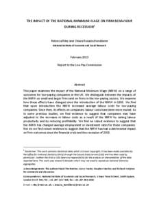 THE IMPACT OF THE NATIONAL MINIMUM WAGE ON FIRM BEHAVIOUR DURING RECESSION1 Rebecca Riley and Chiara Rosazza Bondibene National Institute of Economic and Social Research