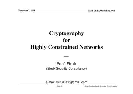 NIST-CETA - Cryptography for Highly Constrained Networks (Rene Struik, November 7, 2011)
