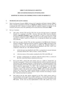 DIRECT LINE INSURANCE GROUP PLC PRIVATE MOTOR INSURANCE INVESTIGATION RESPONSE TO NOTICE OF FURTHER CONSULTATION ON REMEDY 1C 1.