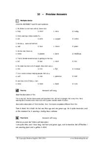 3J – Preview Answers Multiple choice Circle the INCORRECT word for each sentence. 1. My father is a tall man with d. brown hair. a. long