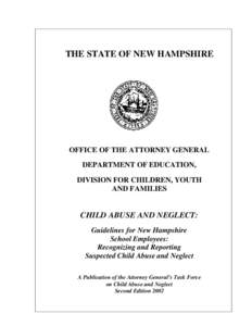 Abuse / New Hampshire Department of Justice / Child protection / Violence / Family / Ethics / Child Protective Services / Mandated reporter / Child abuse / Crimes / Family therapy
