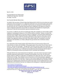 March 5, 2014 Assembly Member Brian Maienschein[removed]World Trade Drive, Suite #118 San Diego, CA[removed]Dear Assembly Member Maienschein, On behalf of the Association of People Supporting EmploymentFirst (APSE), the only