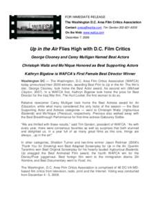 FOR IMMEDIATE RELEASE The Washington D.C. Area Film Critics Association Contact: , Tim GordonOn the Web: www.wafca.com December 7, 2009