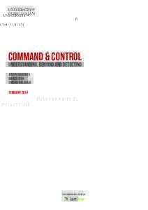 Command & Control Understanding, Denying and Detecting Joseph Gardiner Marco Cova Shishir Nagaraja February 2014