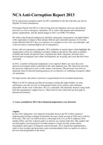 NCA Anti-Corruption Report 2013 NCAs annual anti-corruption report for 2013, published for the first time this year also in English, for better transparency. Norwegian Church Aid (NCA) works in long-term development, adv