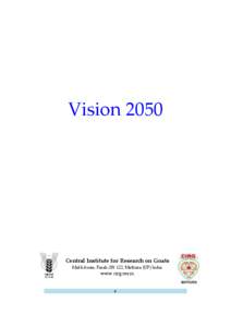 Vision[removed]Central Institute for Research on Goats Makhdoom, Farah[removed], Mathura (UP) India  www.cirg.res.in