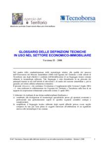 direzione centrale Osservatorio Mercato Immobiliare  GLOSSARIO DELLE DEFINIZIONI TECNICHE IN USO NEL SETTORE ECONOMICO-IMMOBILIARE Versione II – 2008