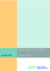 Personal accounts: a new way to save December 2006 Executive Summary  Contents