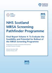 NHS Scotland MRSA Screening Pathfinder Programme Final Report Volume 4: To Evaluate the Feasibility and Potential for Rollout of the MRSA Screening Programme