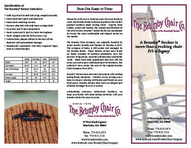 Specifications of The Brumby® Rocker Collection: From Our Family to Yours  •	 Solid Appalachian Red Oak using wedged assembly