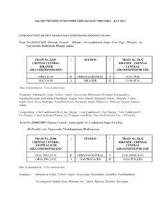 SALIENT FEATURES OF SOUTHERN ZONE RAILWAY TIME TABLE - JULY[removed]INTRODUCTION OF NEW TRAINS AIR-CONDITIONED EXPRESS TRAINS