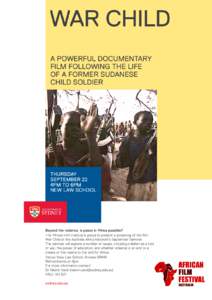 WAR CHILD A POWERFUL DOCUMENTARY FILM FOLLOWING THE LIFE OF A FORMER SUDANESE CHILD SOLDIER