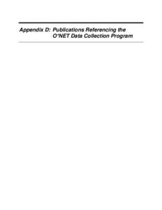 Appendix D: Publications Referencing the O*NET Data Collection Program Appendix D: Publications Referencing the O*NET Data Collection Program Aamodt, M.GApplied Industrial/Organizational Psychology (4th ed.).