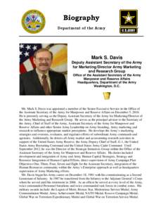 Biography Department of the Army Mark S. Davis Deputy Assistant Secretary of the Army for Marketing/Director Army Marketing