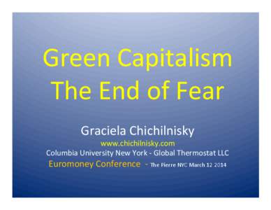   	
   	
   Green	
  Capitalism	
   The	
  End	
  of	
  Fear	
  