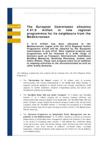 € 91.9 million to the Mediterranean region with the 2010 Regional Action Programme  EuropeAid The European Commission allocates € 91.9