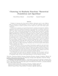 Clustering via Similarity Functions: Theoretical Foundations and Algorithms∗ Maria-Florina Balcan† Avrim Blum‡