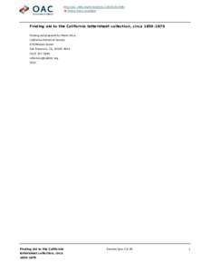 http://oac.cdlib.org/findaid/ark:/13030/c8rx9dfv Online items available Finding aid to the California lettersheet collection, circa[removed]Finding aid prepared by Marie Silva. California Historical Society