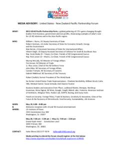 MEDIA ADVISORY: United States - New Zealand Pacific Partnership Forum WHAT: 2013 US-NZ Pacific Partnership Form, a global gathering of 275+ game-changing thought leaders from business, government and non-profits, showcas