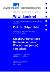 Wirtschaftswissenschaftlicher Fachbereich Rechts- und Staatwissenschaftliche Fakultät Wirtschaftswissenschaftliche Vortragsreihe  Wiwi konkret