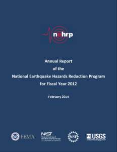 This annual report on the National Earthquake Hazards Reduction Program (NEHRP) is submitted to Congress by the Interagency Coordinating Committee (ICC) of NEHRP, as required by the Earthquake Hazards Reduction Program R