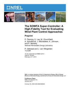 SOWFA Super-Controller: A High Fidelity Tool for Evaluating Wind Plant Control Approaches