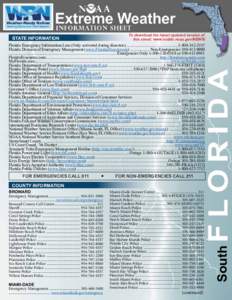 STATE INFORMATION  To download the latest updated version of this sheet: www.ncddc.noaa.gov/NEWIS  Florida Emergency Information Line (Only activated during disasters)..................................................1-8