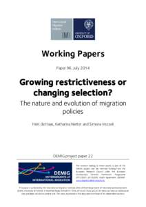 Working Papers Paper 96, July 2014 Growing restrictiveness or changing selection? The nature and evolution of migration