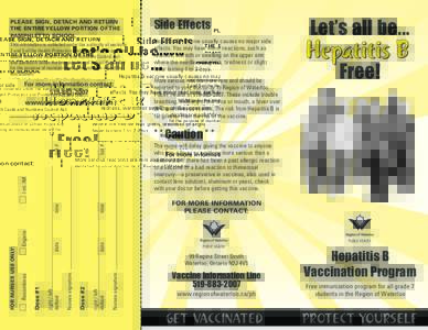 PLEASE SIGN, DETACH AND RETURN THE ENTIRE YELLOW PORTION OF THE PAMPHLET TO SCHOOL This information is collected under the authority of sections 2 and 5 of the Health Protection and Promotion Act and Ont[removed]under the