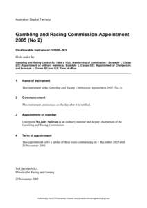 Australian Capital Territory  Gambling and Racing Commission Appointment[removed]No 2) Disallowable instrument DI2005–263 Made under the