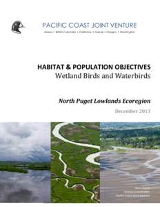 PACIFIC COAST JOINT VENTURE Alaska  British Columbia  California  Hawaii  Oregon  Washington HABITAT & POPULATION OBJECTIVES Wetland Birds and Waterbirds North Puget Lowlands Ecoregion