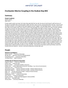 Freshwater-Marine Coupling in the Hudson Bay IRIS Summary Project Leader(s) Barber, David G. Sydor, Kevin Climate models predict warming in the Hudson Bay watershed that may alter the amount and ming of runoﬀ and hence