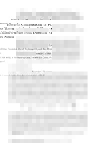 Eﬃcient Computation of PDF-Based Characteristics from Diﬀusion MR Signal Haz-Edine Assemlal, David Tschumperl´e, and Luc Brun GREYC (CNRS UMR 6072), 6 Bd Mar´echal Juin, 14050 Caen Cedex, France  Abstract. We pres