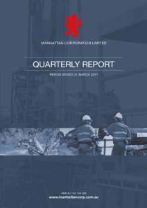 MANHATTAN CORPORATION LIMITED  QUARTERLY REPORT PERIOD ENDED 31 MARCH[removed]ABN[removed]
