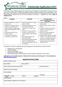 Scholarship Application 2015 The Windaroo Valley State High School P&C Association is providing three (3) scholarships for each year level for Year 7 and Year 8 for[removed]Students can apply for either an academic, sporti