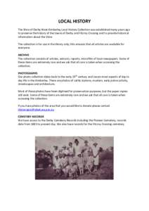 LOCAL HISTORY The Shire of Derby West Kimberley Local History Collection was established many years ago to preserve the history of the towns of Derby and Fitzroy Crossing and to provide historical information about the S