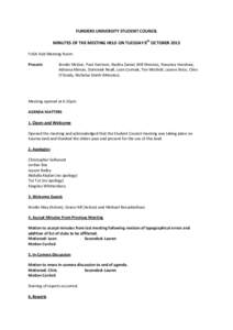 FLINDERS UNIVERSITY STUDENT COUNCIL MINUTES OF THE MEETING HELD ON TUESDAY 8th OCTOBER 2013 FUSA Hub Meeting Room Present:  Brodie McGee, Paul Harrison, Nadira Zainal, Will Menzies, Roxanna Henshaw,