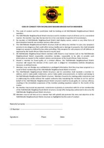 CODE OF CONDUCT FOR IFAFI/MELODIE NEIGHBOURHOOD WATCH MKEMBERS 1. This code of conduct and the constitution shall be binding on all Ifafi/Melodie Neighbourhood Watch members. 2. The Ifafi/Melodie Neighbourhood Watch stru