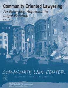 Community Oriented Lawyering: An Emerging Approach to Legal Practice By Roger Conner  “City Street,” by Greg Otto.