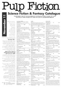 November 11  Science Fiction & Fantasy Catalogue Pulp Fiction Booksellers • Shops 28-29 • Anzac Square Building Arcade • [removed]Edward Street • Brisbane • Queensland • 4000 • Australia Postal: GPO Box 297 