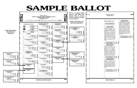 SAMPLE BALLOT This is a common ballot, however, some offices will appear only in certain precincts which will apply to your districts.